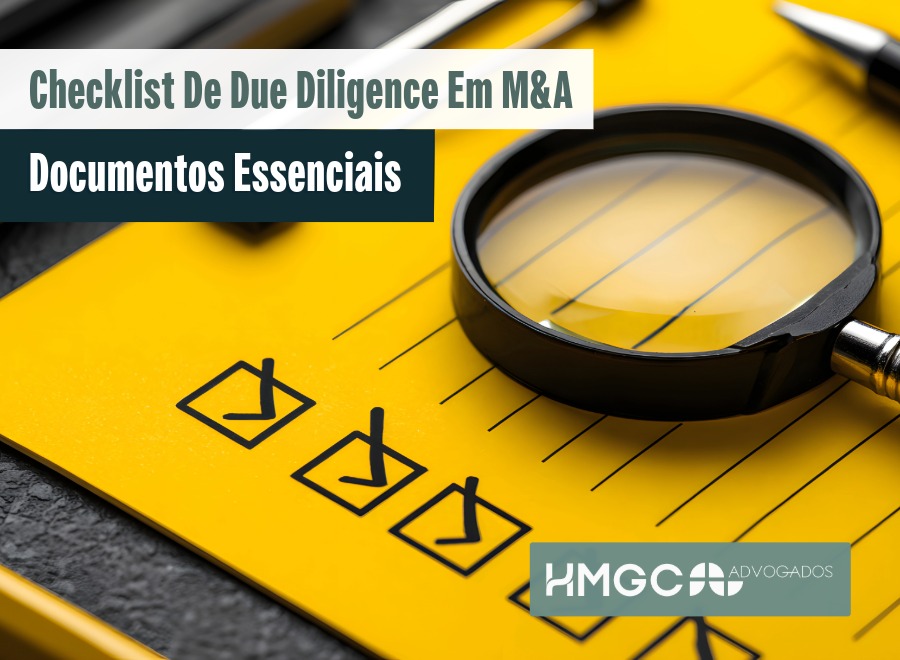 Checklist de Due Diligence em M&A: Documentos Essenciais