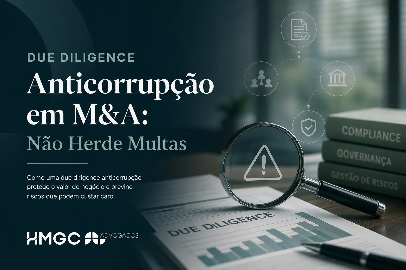 Documento de due diligence anticorrupção sobre uma mesa com notas sobre Lei 12.846, responsabilidade do sucessor e mitigação de risco em operações de M&A