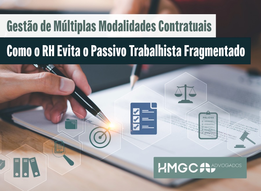 Gestão de Múltiplas Modalidades Contratuais: Como o RH Evita o Passivo Trabalhista Fragmentado