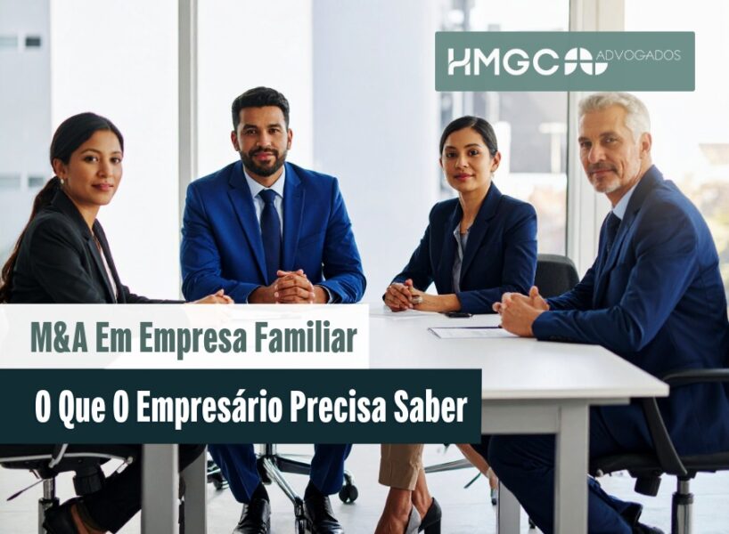 M&A em Empresa Familiar: O Que o Empresário Precisa Saber