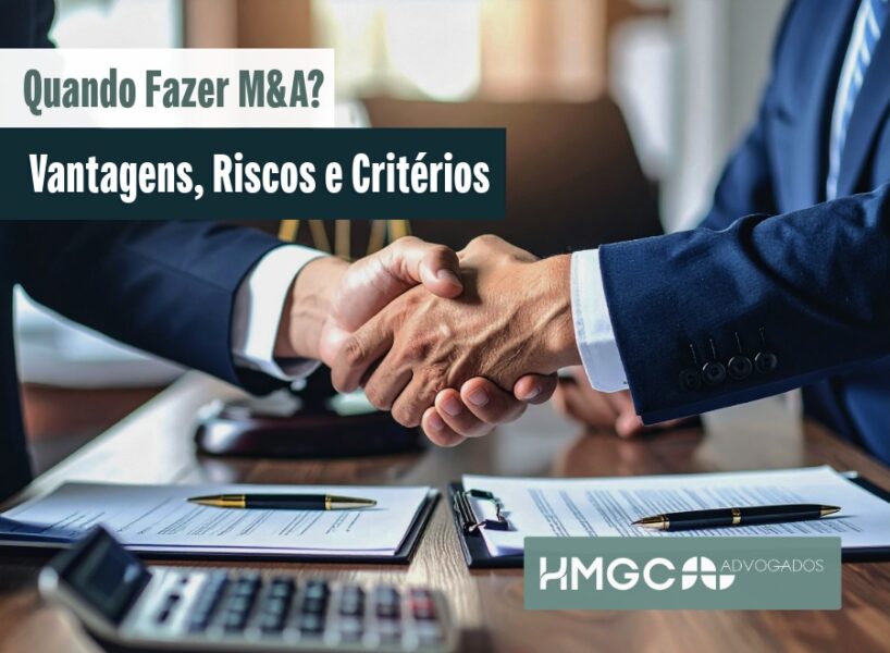 Quando Fazer M&A? Vantagens, Riscos e Critérios Para Empresas
