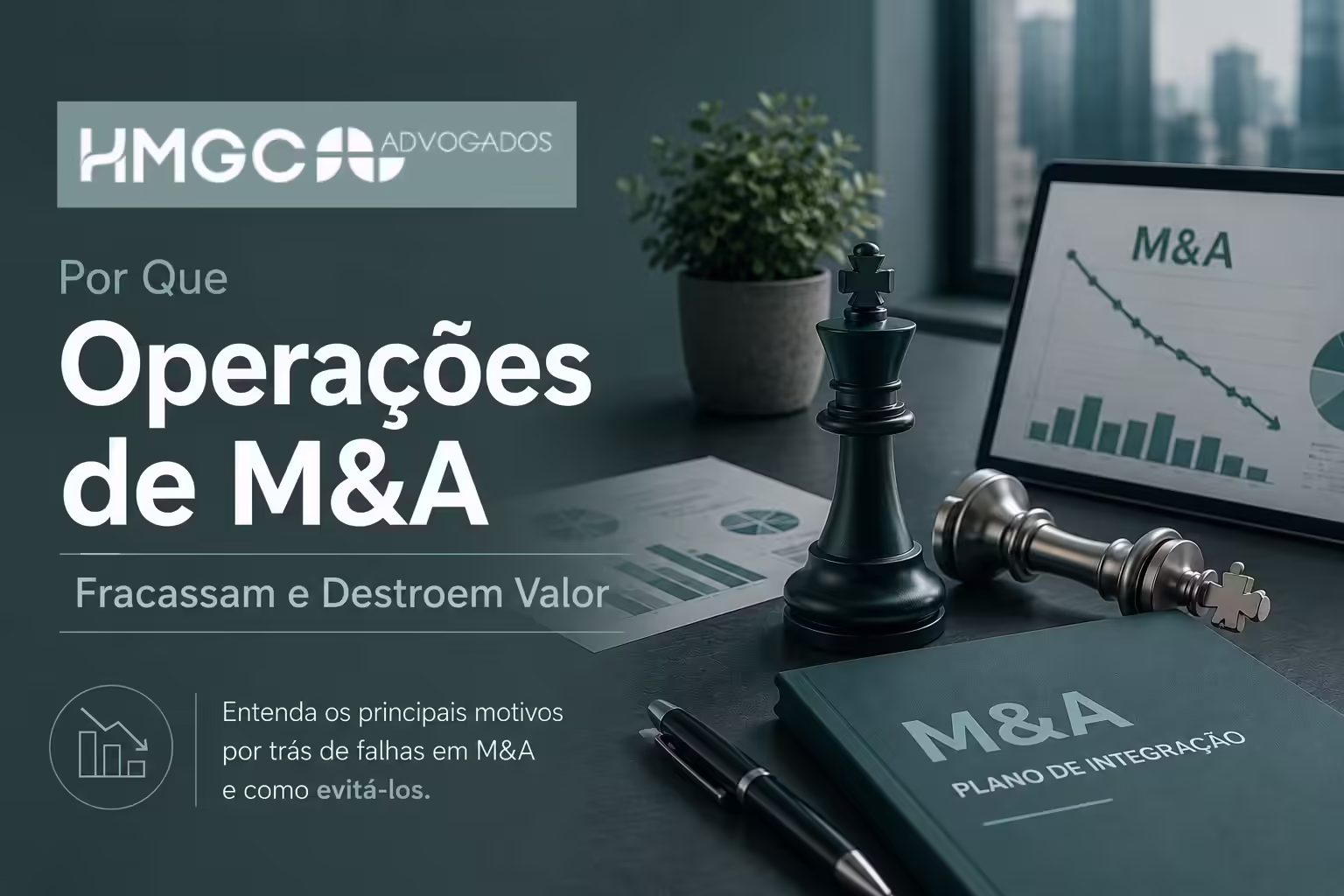 Por Que Operações de M&A Fracassam e Destroem Valor